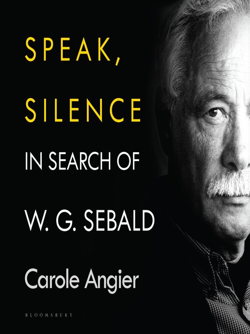 Title details for Speak, Silence by Carole Angier - Available
